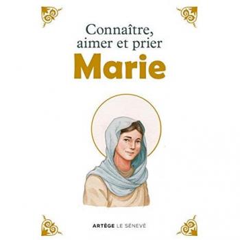 Connaître, aimer et prier Marie