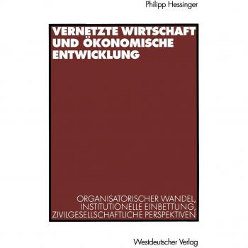 Vernetzte Wirtschaft und ökonomische Entwicklung