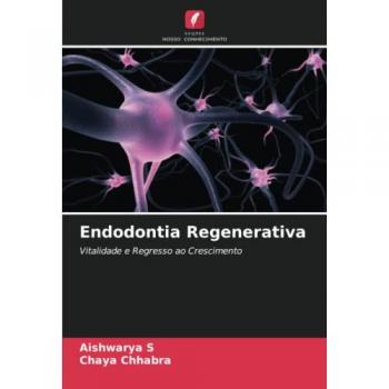 S, Aishwarya: Endodontia Regenerativa