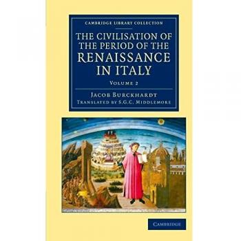 The Civilisation of the Period of the Renaissance in Italy 2 Volume Set: The Civilisation of the Period of the Renaissance in Italy