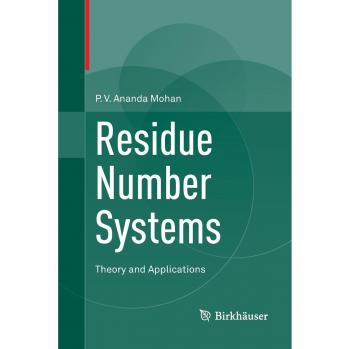 Residue Number Systems: Theory and Applications