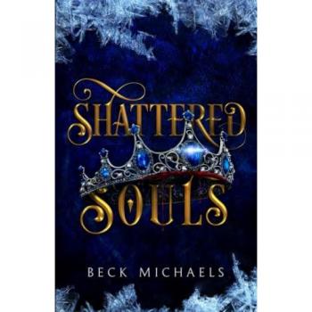 Michaels, Beck: Shattered Souls (Guardians of the Maiden #3)