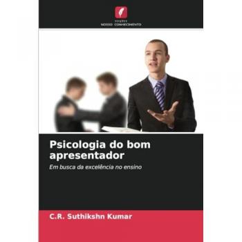 Kumar, C. R. Suthikshn: Psicologia do bom apresentador