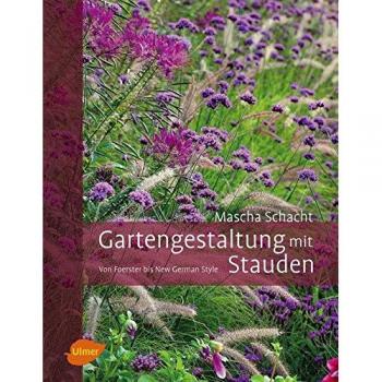Mascha Schacht Gartengestaltung Mit Stauden: Von Foerster Bis New German Style