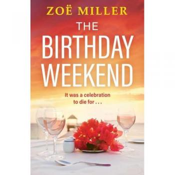 Zoe Miller The Birthday Weekend