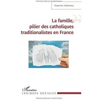 La famille, pilier des catholiques traditionalistes en France