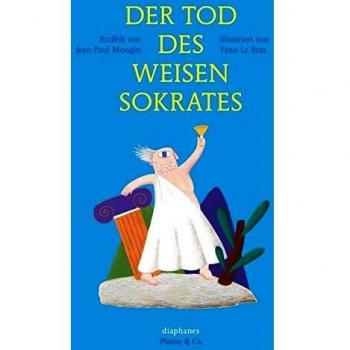 Der Tod des weisen Sokrates (Platon & Co.)