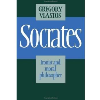Socrates : Ironist and Moral Philosopher