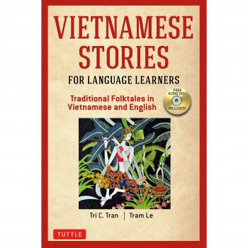 Vietnamese Stories for Language Learners: Traditional Folktales in Vietnamese and English Text: Traditional Folktales in Vietnamese and English