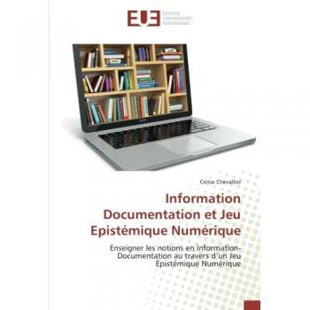 Information Documentation et Jeu Epistémique Numérique: Enseigner les notions en Information-Documentation au travers d’un Jeu Épistémique Numérique