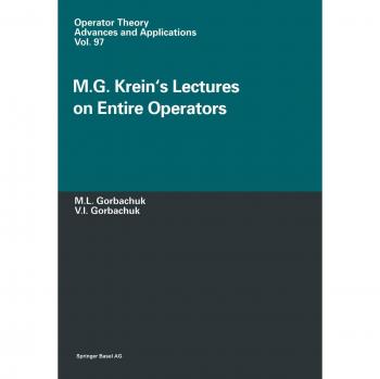M.G. Krein's Lectures on Entire Operators