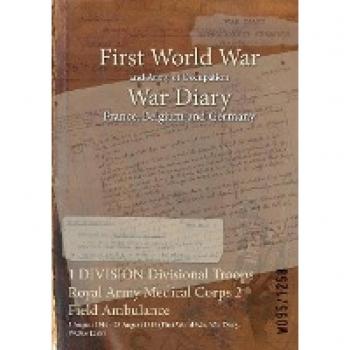 1 DIVISION Royal Army Medical Corps 2 Field Ambulance War Diary