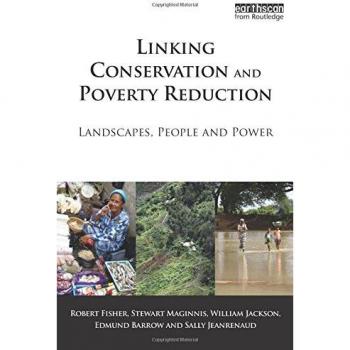 Linking Conservation and Poverty Reduction: Landscapes, People and Power