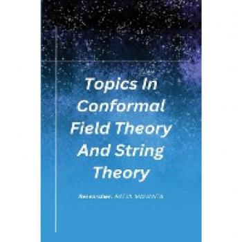 Topics In Conformal Field Theory And String Theory