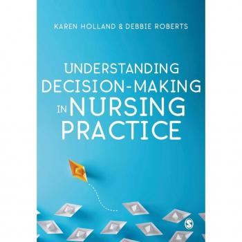 Understanding DecisionMaking in Nursing Practice