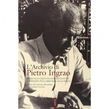 L'archivio di Pietro Ingrao. Le carte del centro di studi e iniziative per la riforma dello Stato