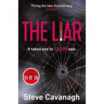 Steve Cavanagh The Liar: It Takes One To Catch One. (Eddie Flynn)