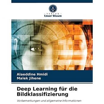Deep Learning für die Bildklassifizierung: Vorbemerkungen und allgemeine Informationen