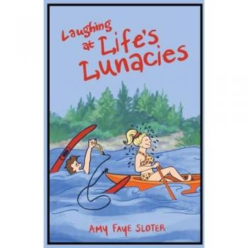 Laughing at Life's Lunacies