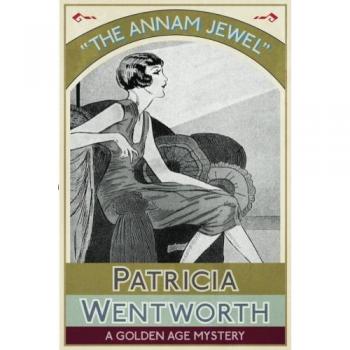 The Annam Jewel by Patricia Wentworth (Paperback, 2016)