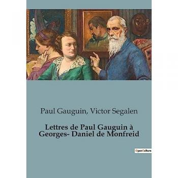 Lettres de Paul Gauguin à Georges-Daniel de Monfreid