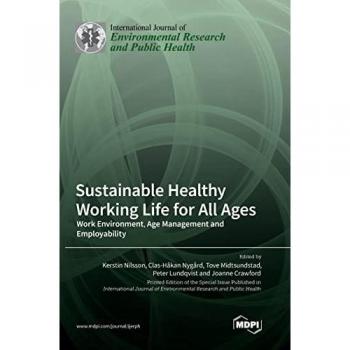 Sustainable Healthy Working Life for All Ages : Work Environment, Age Management and Employability