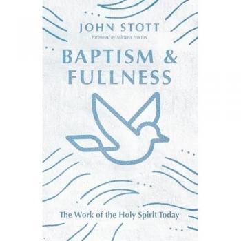 Baptism and Fullness: The Work of the Holy Spirit Today