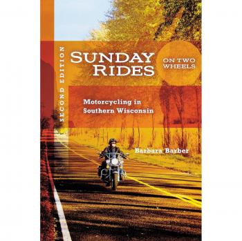 Sunday Rides on Two Wheels: Motorcycling in Southern Wisconsin by Barbara Barber