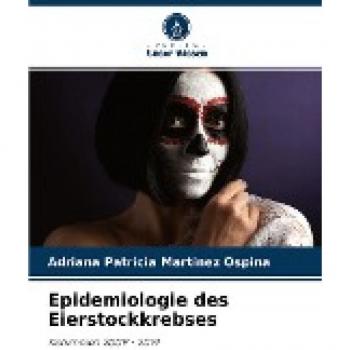 Epidemiologie des Eierstockkrebses von Adriana Patricia Martínez Ospina