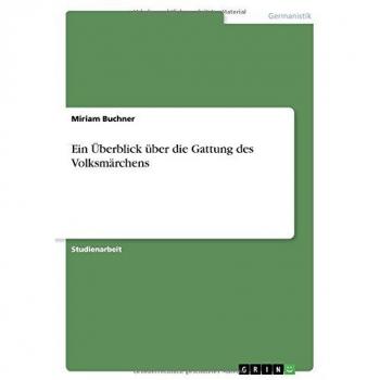 Ein Überblick über die Gattung des Volksmärchens