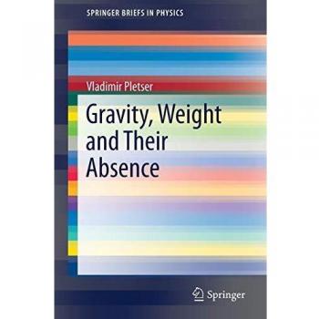 Gravity, Weight and Their Absence