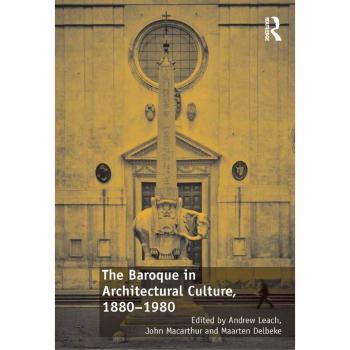 Vitalsource Technologies, Inc. Baroque In Architectural Culture, 1880-1980