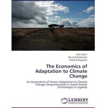 The Economics of Adaptation to Climate Change: An Assessment of Farmer Adaptation to Climate Change Using Innovation in Sweet Potato Technologies in Uganda