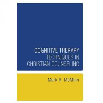 Cognitive Therapy Techniques in Christian Counseling
