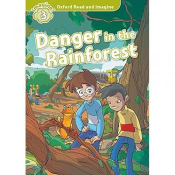 Oxford read and imagine 3. Danger in the rainforest mp3 pack (Tapa blanda).