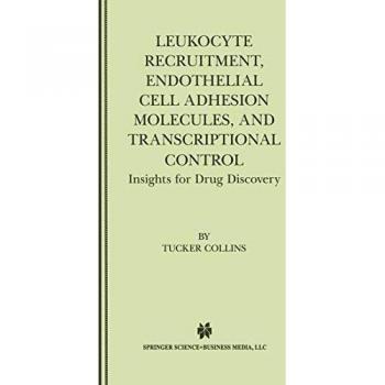 Leukocyte Recruitment, Endothelial Cell Adhesion Molecules, and Transcriptional Control: Insights for Drug Discovery