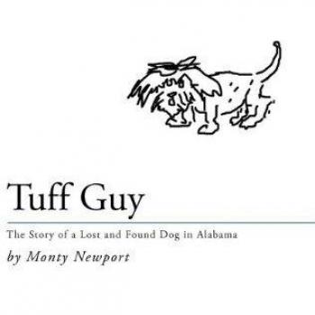 Tuff Guy : The Story of a Lost and Found Dog in Alabama