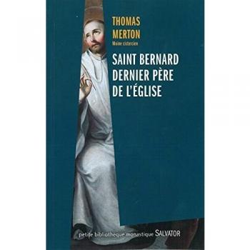 Saint Bernard : dernier Père de l'Eglise