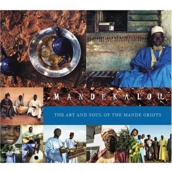 The Art and Soul of the Mande Griots