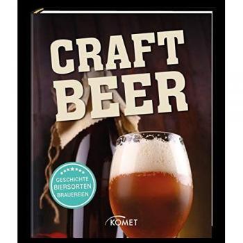 Craft-Bier: Geschichte, Herstellung, Brauereien