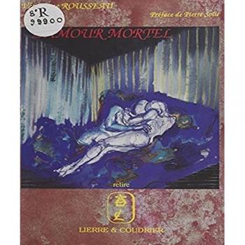 L'amour mortel : a la recherche de l'amour perdu