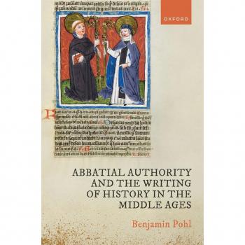 Vitalsource Technologies, Inc. Abbatial Authority and the Writing of History in the Middle Ages