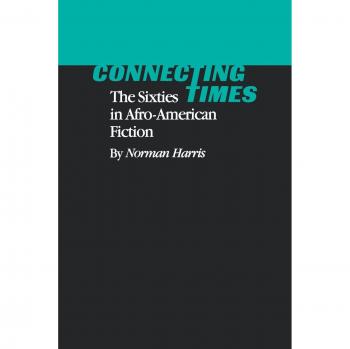 Connecting Times: The Sixties in Afro-American Fiction