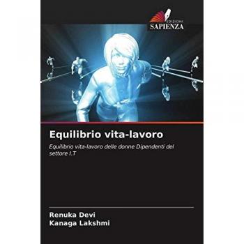 Equilibrio vita-lavoro: Equilibrio vita-lavoro delle donne Dipendenti del settore I.T