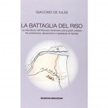 La battaglia del riso. la risicoltura nell'Abruzzo teramano pre e post-unitario tra proibizione, abusivismo e speranze di ripresa