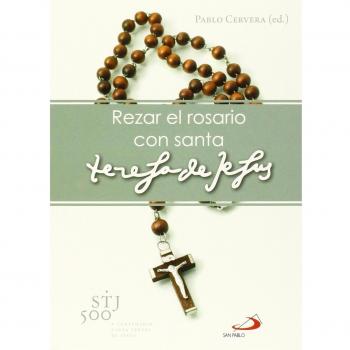REZAR EL ROSARIO CON SANTA TERESA DE JESUS