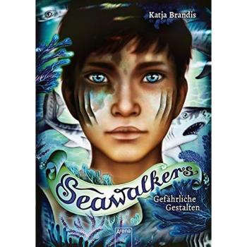 Seawalkers (1). Gefährliche Gestalten
