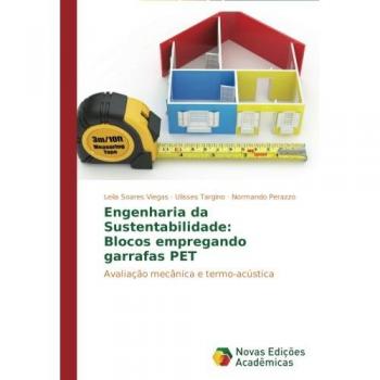 Engenharia da Sustentabilidade: Blocos empregando garrafas PET: Avaliação mecânica e termo-acústica