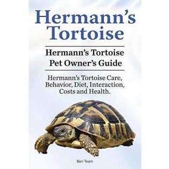 Team, Ben: Hermann's Tortoise Owner's Guide. Hermann's Tortoise book for Diet, Costs, Care, Diet, Health, Behavior and Interaction. Hermann's Tortoise Pet.