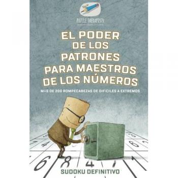 El poder de los patrones para maestros de los números | sudoku definitivo | más de 200 rompecabezas de difíciles a extremos